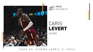 4/3/2022 - Cavs vs. Sixers Postgame: Caris LeVert
