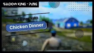 PUBG Game Play, Chicken Dinner With 10 Kills. Shadow King - PUBG.