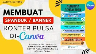 Mudahnya MEMBUAT SPANDUK BANNER KONTER PULSA HP di CANVA - Iklan Promosi Konter Pulsa di CANVA