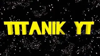 Интро для Titanik YT