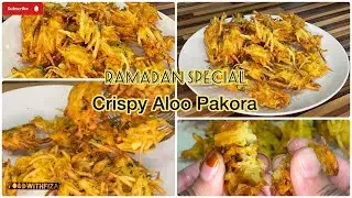 Crispy Aloo Pakora | Ramadan Special