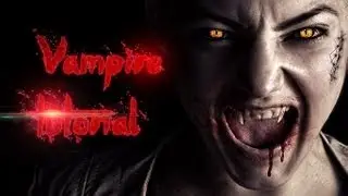 Vampire Effect - Advanced Photoshop Tutorial