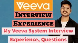 My Veeva System Interview Experience || Veeva System Interview Questions | Veeva Migration Interview