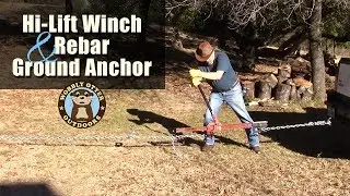 Hi-Lift Winch and Rebar Ground Anchor Experiment