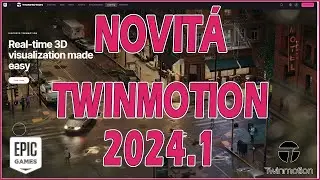 Novità Twinmotion 2024.1