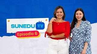 #SUNEDUTV | Episodio 6