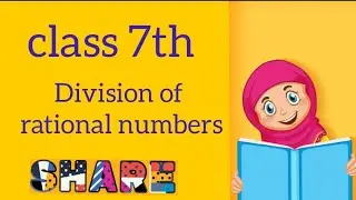 DIVISION OF RATIONAL NUMBERS/CLASS 7TH/ LEARNING MATHS WITH FAIZA