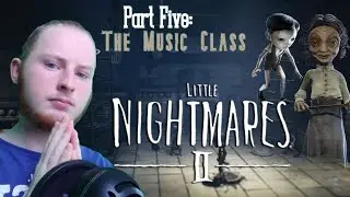 Evasion of Education [] Little Nightmares 2 #5