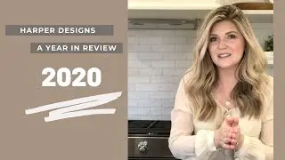 Harper Designs - 2020 Year In Review