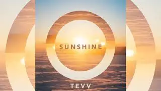 Tevv - Sunshine