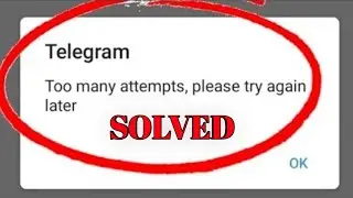 Fix : Telegram Too Many attempts please try again later Problem Solved||How to fix telegram problems