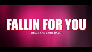 Fallin For You By:Joken x Saint Rams