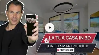 Come creare un TOUR VIRTUALE 3D anche con lo Smartphone grazie a Matterport