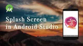 Splash Screen | Android Studio