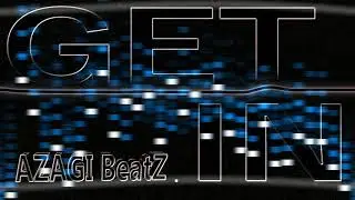 GET IN Trap Beat Rap Hip Hop Instrumental 2019 | AZAGI BeatZ #Instrumentals