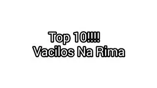 Top 10 Vacilos Na Rima!