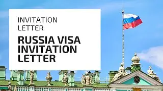 Invitation letter for Russia visa | Russian Visa Invitation Letter
