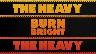 The Heavy - Burn Bright (Official Audio)