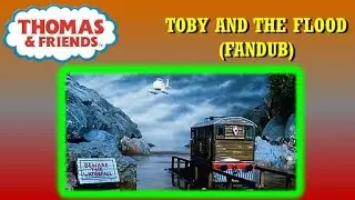 Thomas and Friends: Toby and the Flood [FANDUB]