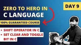 Day 9 - Shift operators | Set Clear Toggle bit in C | Zero to Hero in C language Live Course (FREE)