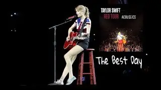 The Best Day (Acoustic) (Live RED TOUR) Audio