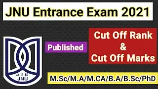 JNU Entrance Exam 2021 Cut Off Rank  & Cut off Marks list 💥 || For MSc/MCA/MA/BA/BSc/PhD/BSc-MSc 😊