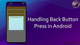 Android Studio Tutorial: Handling Back Button Press in Android | 