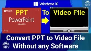 How to Convert PowerPoint to Video File Without any Software/ Convert PPT Presentation to Video File