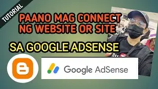 HOW TO CONNECT YOUR ADD SITE TO GOOGLE ADSENSE | TUTORIAL | toto mhel tv blog