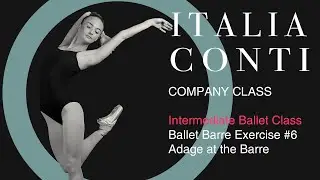 Ballet Class - Intermediate Ballet Barre Exercise #6 - Adage at the Barre - ICV