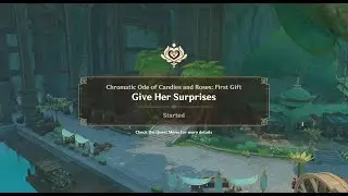 (EN) Chromatic Ode of Candies and Roses: First Gift - Give Her Surprises [Genshin Impact][5.1 Event]