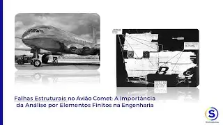 Falhas Estruturais no Avião Comet: A Importância da Análise por Elementos Finitos na Engenharia