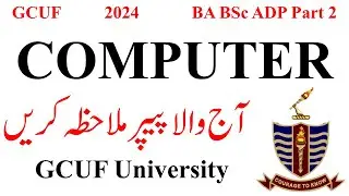 BA BSc ADP Part 2 Computer Today Paper 2024 GCUF