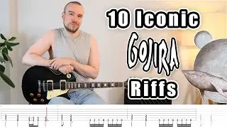 10 Iconic GOJIRA Riffs (with Tabs)