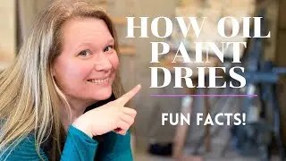How Oil Paint Dries – Fun Facts!  (Chemistry for Artists – episode 1)