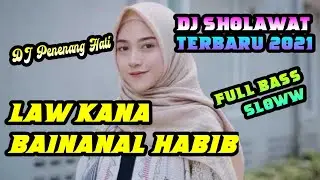 DJ SHOLAWAT LAW KANA BAINANAL HABIB + LIRIK FULL BASS TERBARU 2021