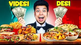 Spending 1500rs On Desi Foods Vs 1500rs on Videsi Foods!!!