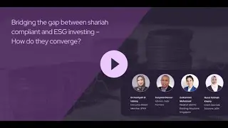 Bridging the gap between shariah compliant and ESG investing –How do they converge?