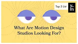 What Are Motion Design Studios Looking For?