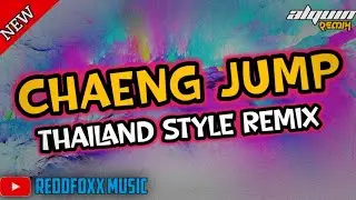 CHAENG JUMP | THAILAND STYLE REMIX | DJ ALQUIN