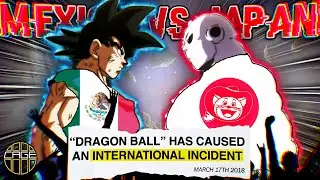 The Insane Japan v Mexico Dragon Ball Super War