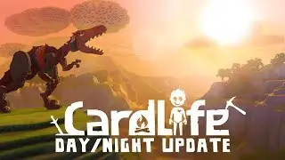 CardLife - New Day/Night Cycle Timelapse