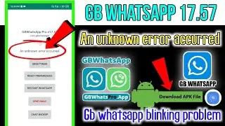 An unknown error occurred gb WhatsApp problem solution |  GB WhatsApp Auto Back Problem & Not Open
