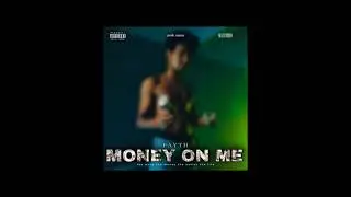 MONEY ON ME | FAYTH | Prod. SMRN | (Official Audio)