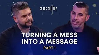 Turning a Mess into a Message (Part 1) - Joseph Mendoza | Cross Culture with Kris Gunewardena