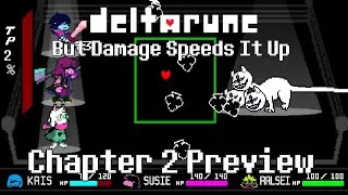 DELTARUNE But Damage Speeds It Up (Playable Mod) - Chapter 2 Support Preview