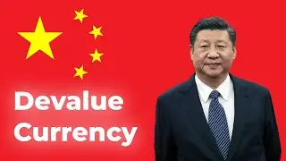 Why China Devalues Their Currency?