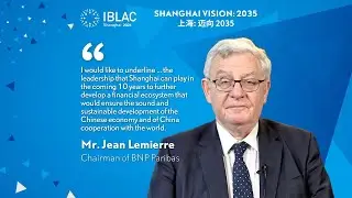 Jean Lemierre: Shanghai's financial ecosystem to ensure a sound and  sustainable development