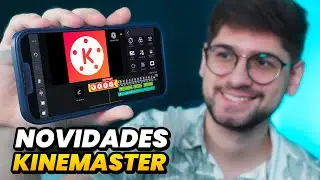 Novidades do Kinemaster em 2024 - Edição de Vídeo pelo Celular