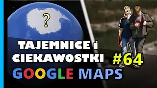Google Maps - Tajemnice i Ciekawostki 64